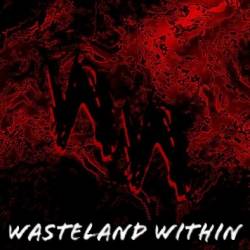 Wasteland Within : No Escape